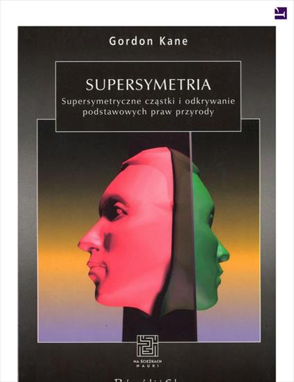 Supersymetria. Supersymetryczne czastki i odkrywanie podstawowych praw przyrody 10107 - cover.jpg